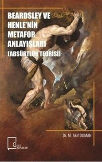 Beardsley ve Henle'nin Metafor Anlayışları (Absürtlük Teorisi) M. Akif Duman Gece Akademi
