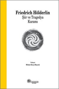 Şiir ve Tragedya Kuramı Friedrich Hölderlin Notos