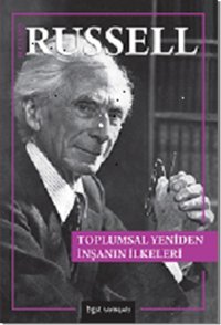 Toplumsal Yeniden İnşanın İlkeleri Bertrand Russell BGST