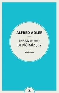 İnsan Ruhu Dediğimiz Şey Alfred Adler Zeplin Kitap