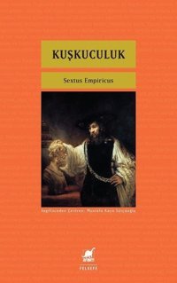 Kuşkuculuk Sextus Empiricus Ayrıntı Yayınları
