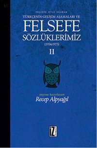 Felsefe Sözlüklerimiz - 2 Kolektif İz Yayıncılık
