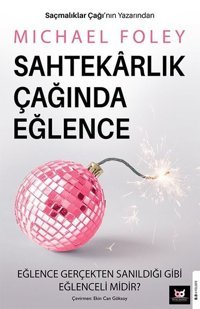 Sahtekarlık Çağında Eğlence Michael Foley Beyaz Baykuş