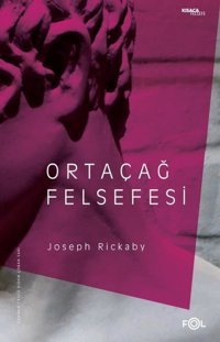 Ortaçağ Felsefesi - Skolastisizm Joseph Rickaby Fol Kitap