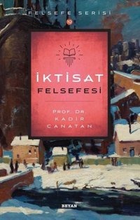 İktisat Felsefesi Kadir Canatan Beyan Yayınları