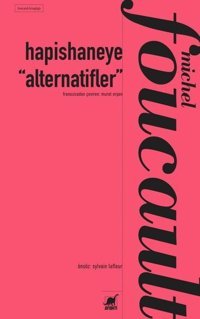 Hapishaneye Alternatifler Michel Foucault Ayrıntı Yayınları