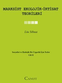 Marxsist Ekolojik - İktisat Teorileri Liu Sihua Canut Yayınevi