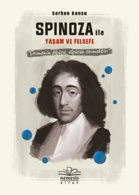 Spinoza ile Yaşam ve Felsefe Serhan Kansu Nemesis Kitap