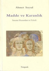 Madde ve Karanlık Ahmet Soysal Norgunk Yayıncılık