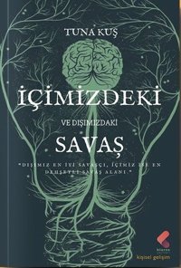 İçimizdeki ve Dışımızdaki Savaş Tuna Kuş Klaros Yayınları