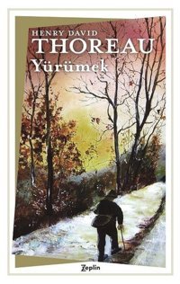 Yürümek Henry David Thoreau Zeplin Kitap