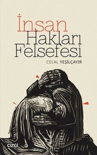 İnsan Hakları Felsefesi Celal Yeşilçayır Çizgi Kitabevi