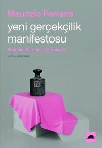 Yeni Gerçekçilik Manifestosu Maurizio Ferraris Kolektif Kitap