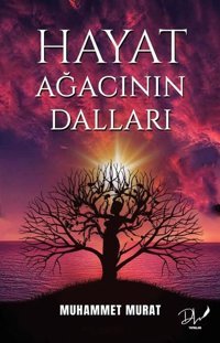 Hayat Ağacının Dalları Muhammet Murat DLS Yayınları