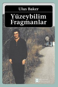 Yüzeybilim Fragmanlar Ulus Baker Birikim Yayınları