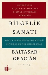 Bilgelik Sanatı Baltasar Gracian İlgi Kültür Sanat Yayınları