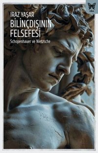 Bilinçdışının Felsefesi Iraz Yaşar Nika Yayınevi