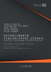 Dayanışmanın Zincirlerini Çözmek Kolektif Livera Yayınevi