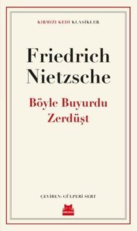 Böyle Buyurdu Zerdüşt - Kırmızı Kedi Klasikler Friedrich Nietzsche Kırmızı Kedi
