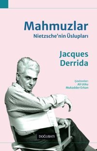 Mahmuzlar - Nietzsche'nin Üslupları Jacques Derrida Doğu Batı Yayınları