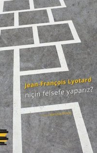 Niçin Felsefe Yaparız? Jean François Lyotard Pharmakon Kitap