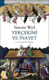 Yerçekimi ve İnayet Simone Weil Doğu Batı Yayınları