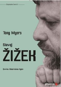 Slavoj Zizek Tony Myers Phoenix