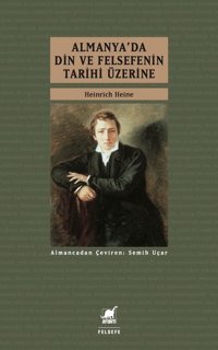 Almanya'da Din ve Felsefenin Tarihi Üzerine Heinrich Heine Ayrıntı Yayınları