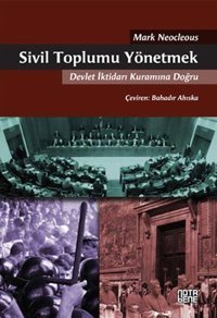 Sivil Toplumu Yönetmek Mark Neocleous Nota Bene Yayınları