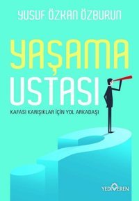Yaşama Ustası Yusuf Özkan Özburun Yediveren Yayınları