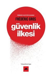Güvenlik İlkesi Frederic Gros Kolektif Kitap