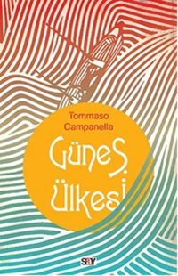Güneş Ülkesi Tommaso Campanella Say Yayınları