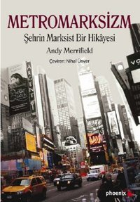 Metromarksizm Andy Merrifield Phoenix