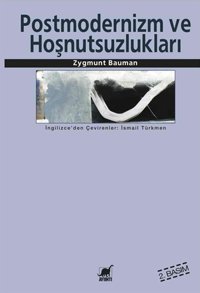 Postmodernlik Ve Hoşnutsuzlukları Zygmunt Bauman Ayrıntı Yayınları