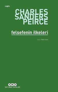 Felsefenin İlkeleri Charles Sanders Peirce Yapı Kredi Yayınları
