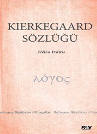 Kierkegaard Sözlüğü Helen Politis Say Yayınları