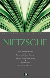 Nietzsche - Fikir Mimarları -7 Friedrich Nietzsche Say Yayınları