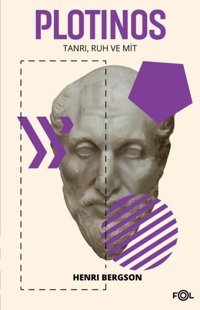 Plotinos: Tanrı-Ruh ve Mit Henri Bergson Fol Kitap