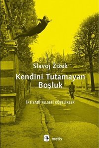 Kendini Tutamayan Boşluk Slavoj Zizek Metis Yayınları
