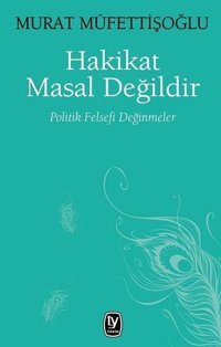 Hakikat Masal Değildir Murat Müfettişoğlu Tekin Yayınevi