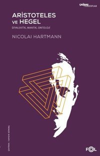 Aristoteles ve Hegel: Diyalektik - Mantık - Ontoloji Nicolai Hartmann Fol Kitap