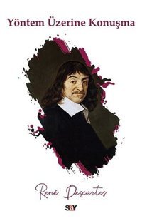Yontem Uzerine Konusma Rene Descartes Say Yayınları