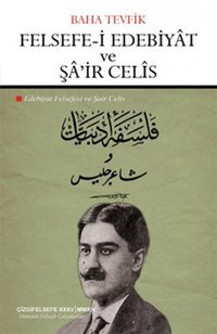 Felsefe-i Edebiyat ve Şa'ir Celis Baha Tevfik Çizgi Kitabevi