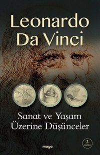Sanat ve Yaşam Üzerine Düşünceler Leonardo da Vinci Maya Kitap