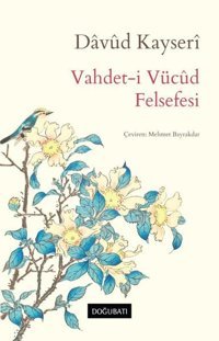 Vahdet-i Vücud Felsefesi Davud Kayseri Doğu Batı Yayınları