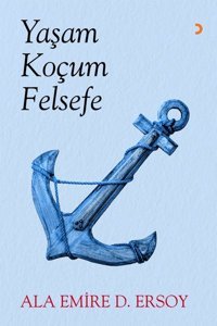 Yaşam Koçum Felsefe Ala Emire D. Ersoy Cinius