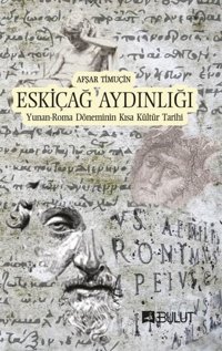 Eskiçağ Aydınlığı Afşar Timuçin Bulut Yayınları