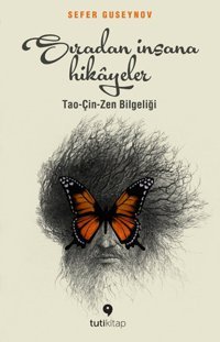 Sıradan İnsana Hikayeler - Tao - Çin - Zen Bilgeliği Sefer Guseynov Tuti Kitap