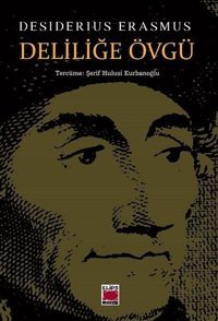 Deliliğe Övgü Desiderius Erasmus Elips Kitapları