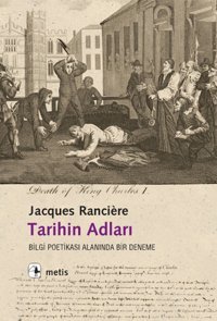 Tarihin Adları Jacques Ranciere Metis Yayınları